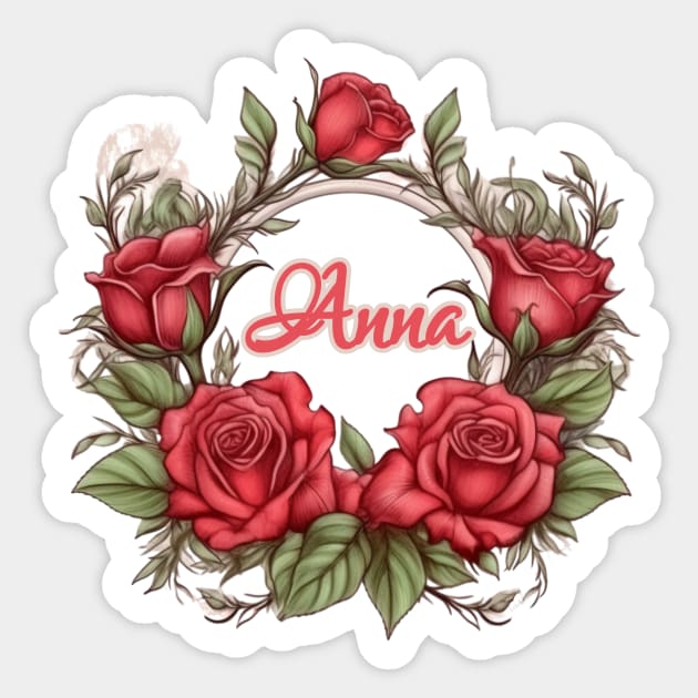 Anna Name, For Anna - Anna Name Tag - Sticker | TeePublic